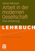 Heiner Minssen - Arbeit in der modernen Gesellschaft