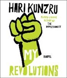 Hari Kundzru, Hari Kunzru, Simon Prebble - My Revolutions (Audio book)