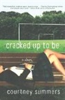 Courtney Summers - Cracked Up to Be