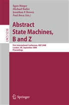 Paul Boca, Egon Börger, Jonathan P. Bowen, Michae Butler, Michael Butler, Jonathan P Bowen et al - Abstract State Machines, B and Z