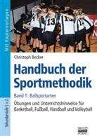 Christoph Becker - Handbuch der Sportmethodik - Bd.1: Ballsportarten
