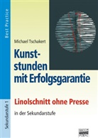 Michael Tschakert - Kunststunden mit Erfolgsgarantie: Linolschnitt ohne Presse in der Sekundarstufe