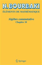 N. Bourbaki, Nicolas Bourbaki - Eléments de Mathématique: Algèbre commutative