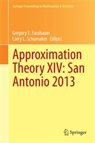 Gregor E Fasshauer, Gregory E Fasshauer, Gregory E. Fasshauer, L Schumaker, L Schumaker, Larry L. Schumaker - Approximation Theory XIV: San Antonio 2013