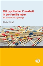 Bundesverban der Angehörigen psychisch Kranke - Mit psychischer Krankheit in der Familie leben
