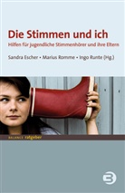 Sandra Escher, Sandra (Dr. Escher, Sandra (Dr.) Escher, Marius Romme, Marius (Prof. Dr.) Romme, Sandra Escher... - Die Stimmen und ich