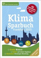 e  V, E V, Frankfurt Am Main, Stad Frankfurt am Main, oekom e.V., oekom verein e.V... - Klimasparbuch Frankfurt 2015
