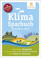 e  V, E V, Energieagentur Rems-Murr gGmbH, oekom e.V., oekom verein e.V, Rems-Murr gGmbH... - Klimasparbuch Rems-Murr 2015