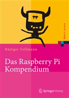 Rüdiger Follmann - Das Raspberry Pi Kompendium