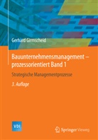 Gerhard Girmscheid - Bauunternehmensmanagement-prozessorientiert. Bd.1