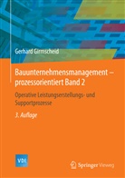 Gerhard Girmscheid - Bauunternehmensmanagement-prozessorientiert. Bd.2