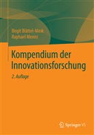 Birgi Blättel-Mink, Birgit Blättel-Mink, Raphae Menez, Raphael Menez, Luigi u Wenz - Kompendium der Innovationsforschung