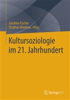 Joachi Fischer, Joachim Fischer, Moebius, Moebius, Stephan Moebius - Kultursoziologie im 21. Jahrhundert