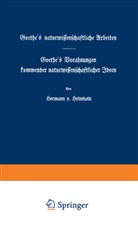 Hermann v Helmholtz, Hermann v. Helmholtz, Hermann von Helmholtz - Goethe's naturwissenschaftliche Arbeiten