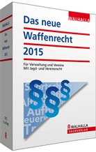 Walhalla Fachredaktion, Walhall Fachredaktion - Das neue Waffenrecht 2015