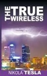 Nikola Tesla - True Wireless