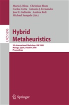 Maria Josa Blesa Aguilera, Christian Blum, Carlo Cotta, Carlos Cotta, Antonio J. Fernández, Antonio José Fernández Leiva... - Hybrid Metaheuristics