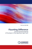 Ernst van der Wal, Ernst van der Wal - Flaunting Difference