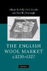Adrian R. Bell, Chris Brooks, Chris Bell Brooks, Paul R. Dryburgh, Dryburgh Paul R. - English Wool Market, C.1230-1327