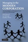 John Hassard, John Morris Hassard, Leo Mccann, McCann Leo, Jonathan Morris - Managing in the Modern Corporation
