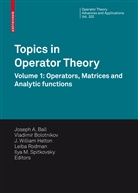 Joseph A. Ball, Vladimi Bolotnikov, Vladimir Bolotnikov, J. William Helton, Leiba Rodman, Ilya Spitkovsky... - Topics in Operator Theory