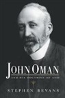 Stephen Bevans - John Oman and His Doctrine of God