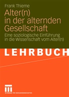 Frank Thieme - Alter(n) in der alternden Gesellschaft