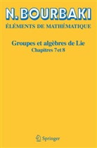 N Bourbaki, N. Bourbaki, Nicolas Bourbaki - Eléments de Mathématique: Groupes et algèbres de Lie