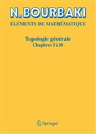 N Bourbaki, N. Bourbaki, Nicolas Bourbaki - Eléments de Mathématique: Topologie générale