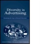 Jerome D. Williams, Jerome D. Lee Williams, Curtis P. Haugtvedt, Haugtvedt Curtis P., Wei-Na Lee, Lee Wei-Na... - Diversity in Advertising