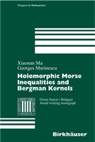 Weiping Ma, Xiaona Ma, Xiaonan Ma, Ma Xiaonan, George Marinescu - Holomorphic Morse Inequalities and Bergman Kernels