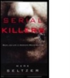 Mark Seltzer, Mark (Cornell University) Seltzer - Serial Killers