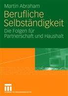Martin Abraham - Berufliche Selbständigkeit