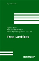 Hyman Bass, Alexander Lubotzky - Tree Lattices