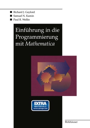 Richard Gaylord, Richard J Gaylord, Richard J. Gaylord, Samuel Kamin, Samuel M. Kamin, Samuel N Kamin... - Einführung in die Programmierung mit Mathematica