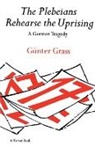 Gunter Grass, Günter Grass - The Plebeians Rehearse the Uprising