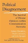 Robert Huckfeldt, Robert Johnson Huckfeldt, Paul E. Johnson, John Sprague - Political Disagreement