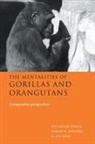 Sue Taylor (Sonoma State University Parker, Sue Taylor Mitchell Parker, H. Lyn Miles, Miles H. Lyn, Robert W. Mitchell, Mitchell Robert W.... - Mentalities of Gorillas and Orangutans
