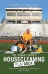 Sidney Showalter - The Single Man's Housecleaning Playbook