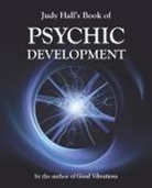 Judy Hall, Judy H. Hall - Judy Hall's Book of Psychic Development