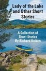 Richard Golden - Lady of the Lake and Other Short Stories