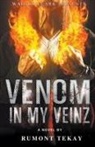 Rumont Tekay, Rumont Tekay - Venom in My Veinz