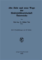 Oskar Vas - Alte Ziele und neue Wege der Elektrizitätswirtschaft Österreichs