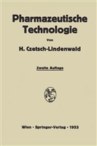 Hermann Czetsch-Lindenwald - Pharmazeutische Technologie