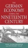 Toni Pierenkemper, Toni Tilly Pierenkemper, Richard Tilly - German Economy During the Nineteenth Century