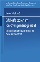 Rainer Schultheiß - Erfolgsfaktoren im Forschungsmanagement