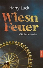Karoline Eisenschenk, Harry Luck - Wiesn-Feuer