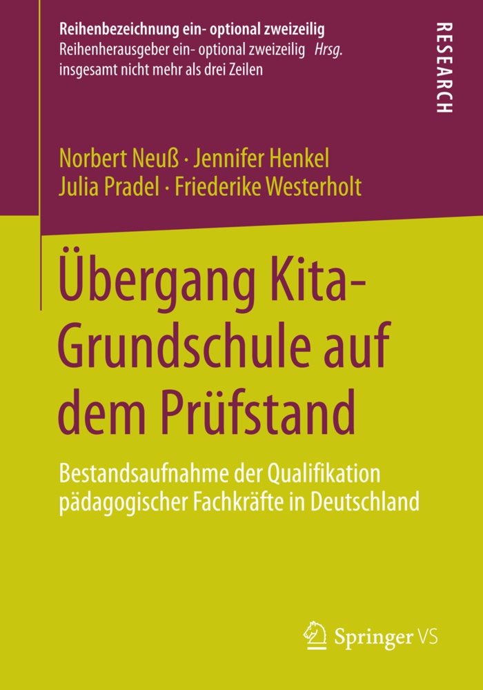 Jennife Henkel, Jennifer Henkel, Norber Neuss, Norbert Neuß, Julia Pradel, … - Übergang Kita-Grundschule auf dem Prüfstand Bestandsaufnahme der Qualifikation pädagogischer Fachkräfte in Deutschland