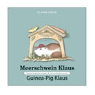 Elinor Weise - Meerschwein Klaus - Guinea-Pig Klaus