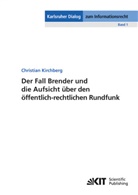 Christian Kirchberg - Der Fall Brender und die Aufsicht über den öffentlich-rechtlichen Rundfunk